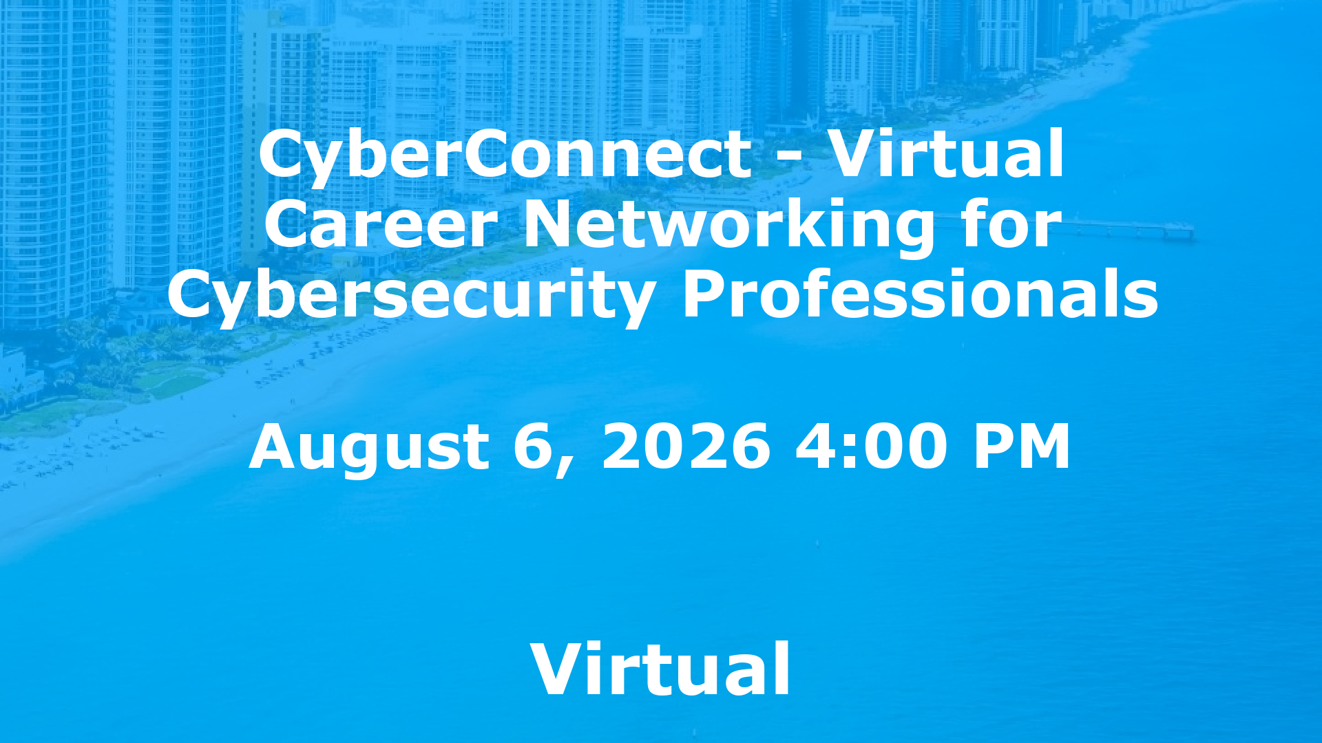 CyberConnect - Virtual Career Networking for Cybersecurity Professionals event image